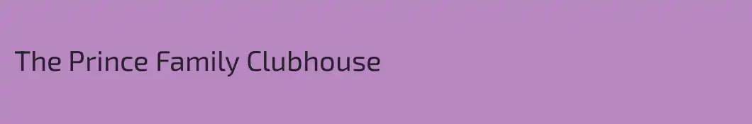 The Prince Family Clubhouse